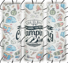 Load image into Gallery viewer, PREORDER: Life is Best Camping Skinny Tumbler