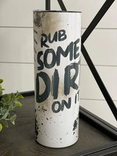 Load image into Gallery viewer, PREORDER: Rub Some Dirt Baseball Skinny Tumbler