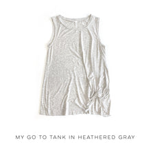 Load image into Gallery viewer, My Go-To Tank in Heathered Gray