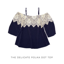 Load image into Gallery viewer, The Delicate Polka Dot Top