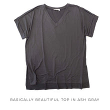 Load image into Gallery viewer, Basically Beautiful Top in Ash Gray
