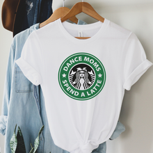 Load image into Gallery viewer, Dance moms spend a latte