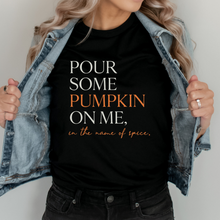Load image into Gallery viewer, Pour some pumpkin on me