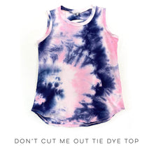 Load image into Gallery viewer, Don't Cut Me Out Tie Dye Top