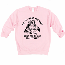 Load image into Gallery viewer, LIMITED EDITION Pink sweatshirt tell me what you want