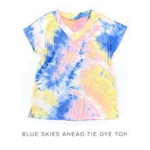 Load image into Gallery viewer, Blue Skies Ahead Tie Dye Top