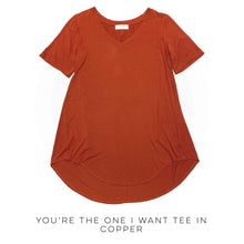 Load image into Gallery viewer, You're The One I Want Tee in Copper