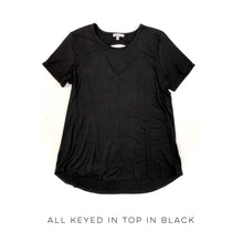 Load image into Gallery viewer, All Keyed In Top in Black