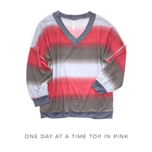Load image into Gallery viewer, One Day At A Time Top in Pink