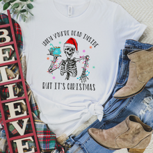 Load image into Gallery viewer, When you’re dead inside