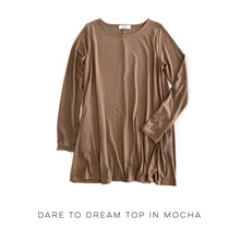 Load image into Gallery viewer, Dare to Dream Top in Mocha