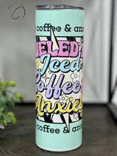 Load image into Gallery viewer, PREORDER: Iced Coffee &amp; Anxiety Skinny Tumbler
