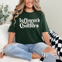 Load image into Gallery viewer, Leftovers Are For Quitters Graphic Tee
