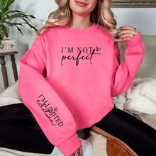 Load image into Gallery viewer, I'm Not Perfect Graphic Sweatshirt in Three Colors
