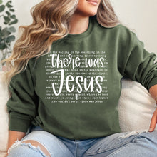 Load image into Gallery viewer, There Was Jesus Graphic Sweatshirt
