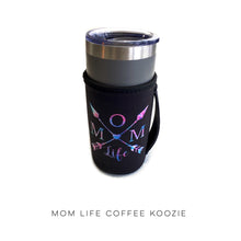Load image into Gallery viewer, Mom Life Coffee Koozie
