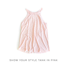 Load image into Gallery viewer, Show Your Style Tank in Pink

