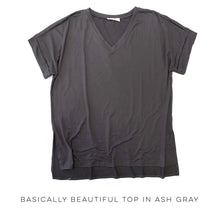 Load image into Gallery viewer, Basically Beautiful Top in Ash Gray
