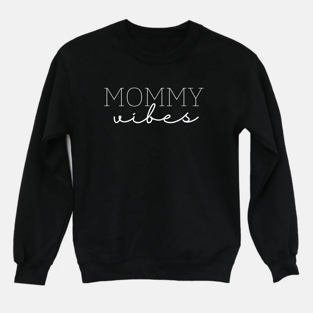 Mommy vibes sweatshirt