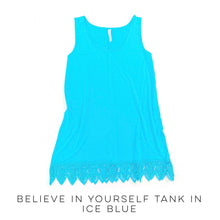 Load image into Gallery viewer, Believe in Yourself Tank in Ice Blue
