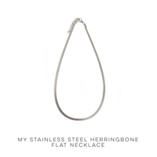 Load image into Gallery viewer, My Stainless Steel Herringbone Flat Necklace
