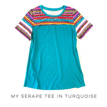 Load image into Gallery viewer, My Serape Tee in Turquoise
