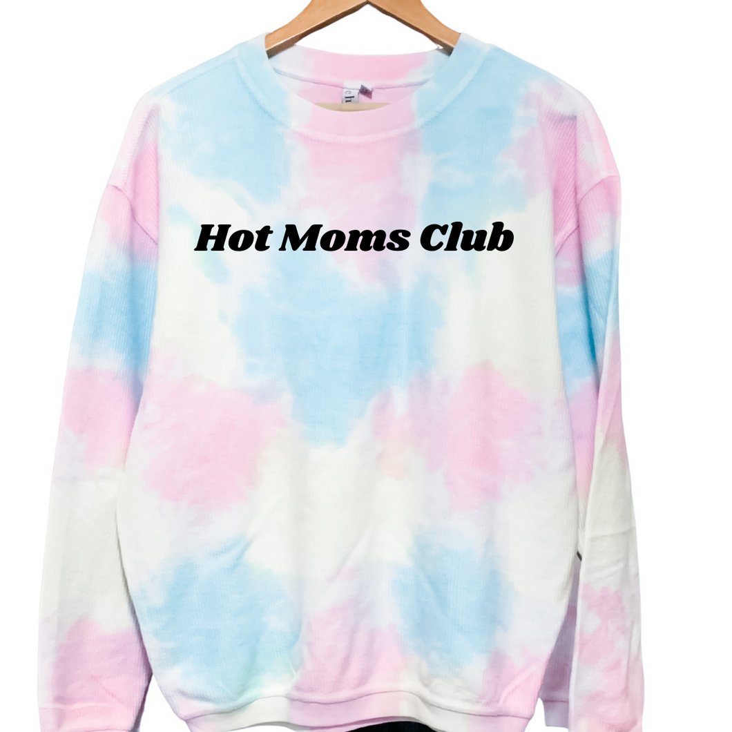 Tie dye hot moms club corded sweatshirt