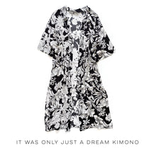 Load image into Gallery viewer, It Was Only Just a Dream Kimono
