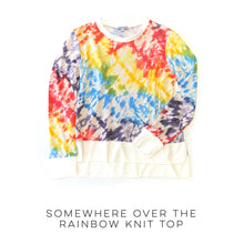 Load image into Gallery viewer, Somewhere Over the Rainbow Knit Top
