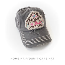 Load image into Gallery viewer, Home Hair Don&#39;t Care Hat
