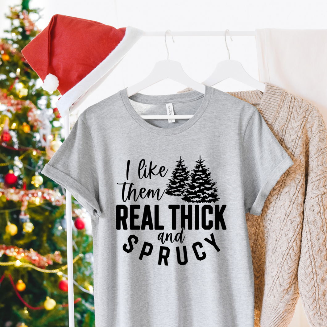 Thick and spruce