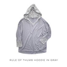 Load image into Gallery viewer, Rule of Thumb Hoodie in Gray
