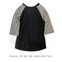 Load image into Gallery viewer, Plaid to Be Me Raglan Top
