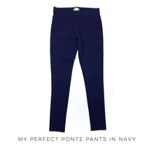 Load image into Gallery viewer, My Perfect Ponte Pants in Navy
