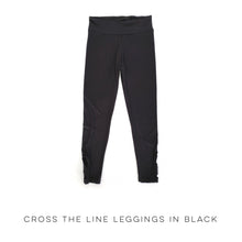 Load image into Gallery viewer, Cross the Line Leggings in Black
