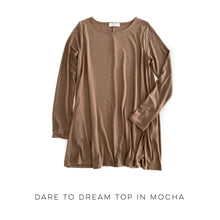Load image into Gallery viewer, Dare to Dream Top in Mocha
